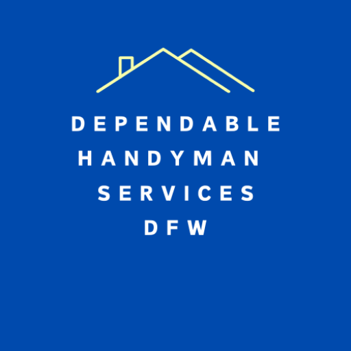 Dependable Handyman Services DFW